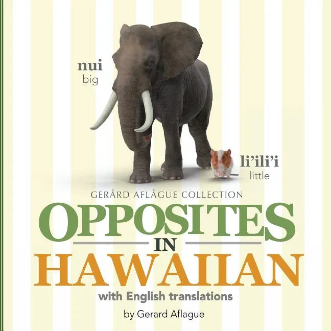 Opposites in Hawaiian: With English Translations - Paperback