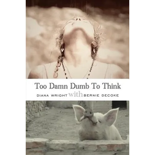 Too Damn Dumb to Think - Paperback