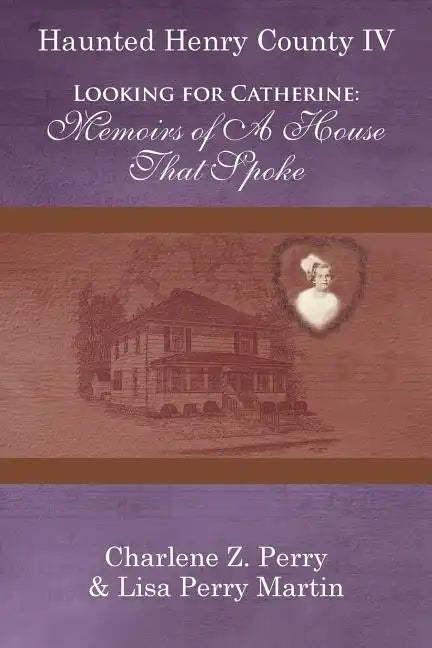 Looking for Catherine: Memoirs of a House That Spoke - Paperback