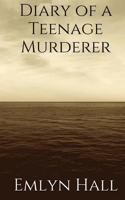 Diary of a Teenage Murderer - Paperback