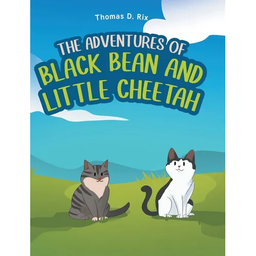 The Adventures of Black Bean and Little Cheetah - Hardcover
