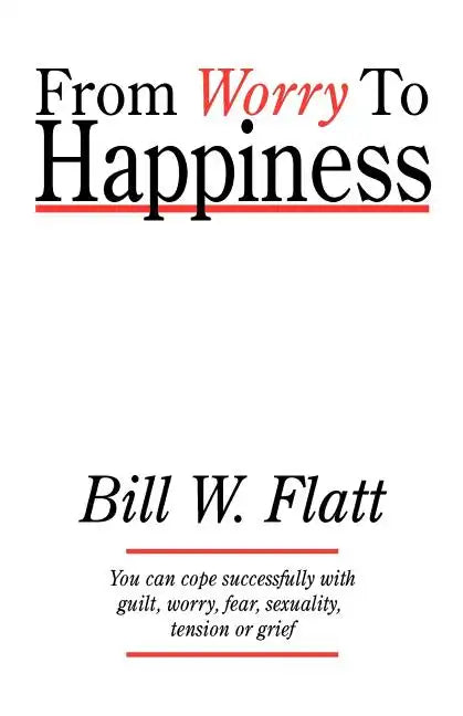 From Worry to Happiness - Paperback