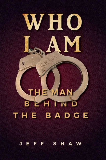 Who I Am: The Man Behind the Badge - Paperback