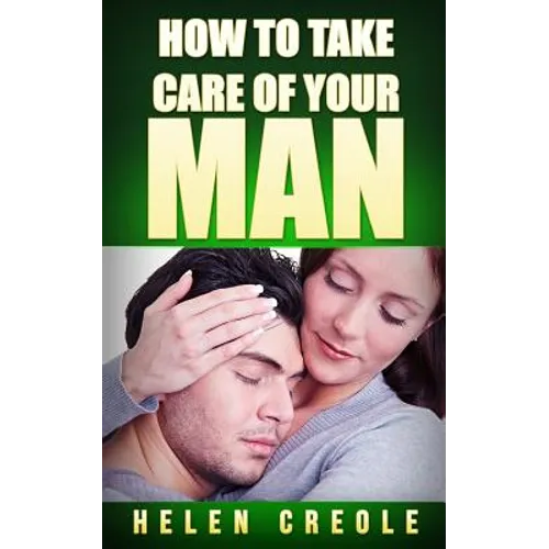 How To Take Care of Your Man - Paperback