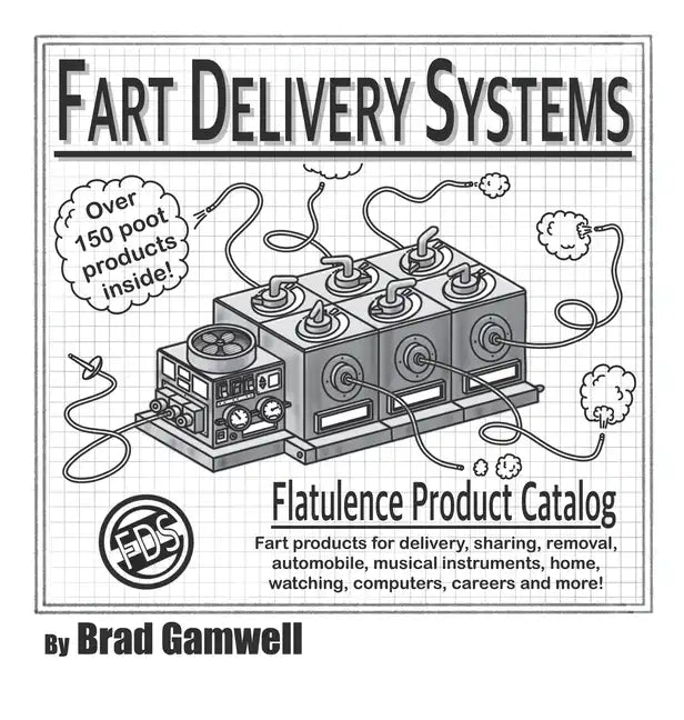 Fart Delivery Systems Flatulence Product Catalog - Hardcover