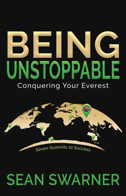 Being Unstoppable: Conquering Your Everest - Paperback