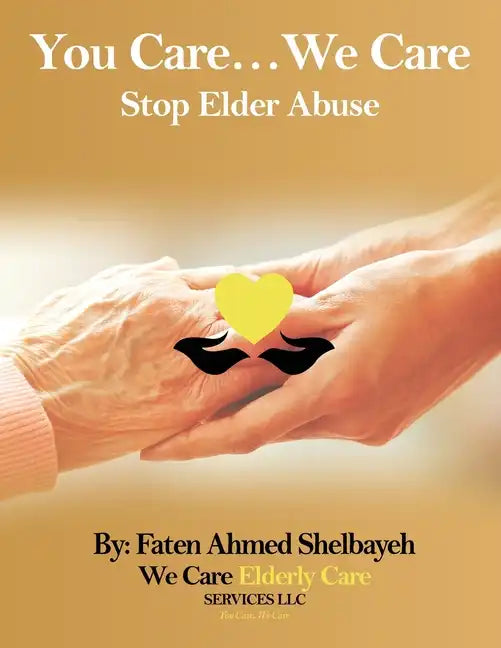 You Care, We Care: (Stop Elder Abuse) - Paperback