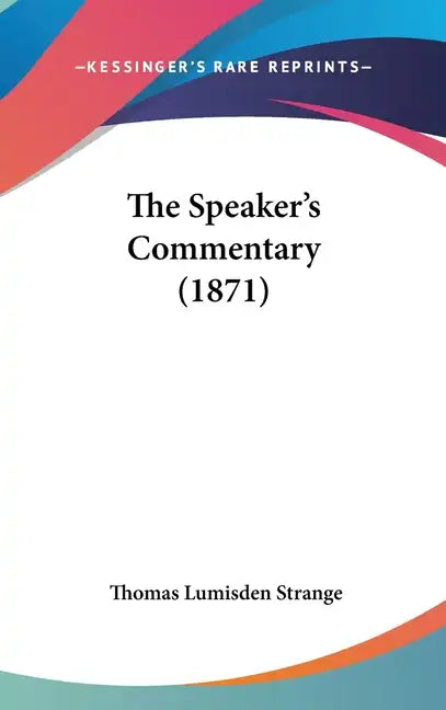 The Speaker's Commentary (1871) - Hardcover