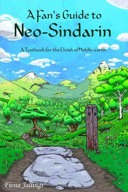 A Fan's Guide to Neo-Sindarin: A Textbook for the Elvish of Middle-earth - Paperback