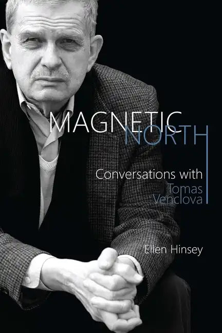 Magnetic North: Conversations with Tomas Venclova - Paperback