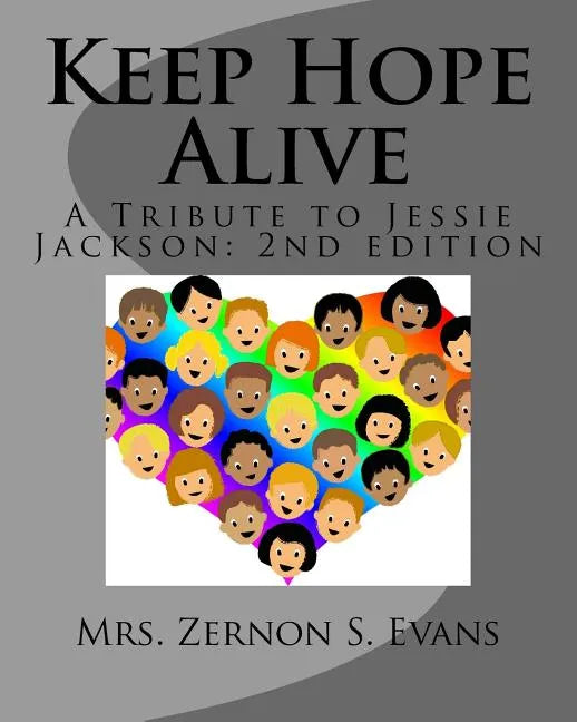 Keep Hope Alive: A Tribute to Jessie Jackson - Paperback
