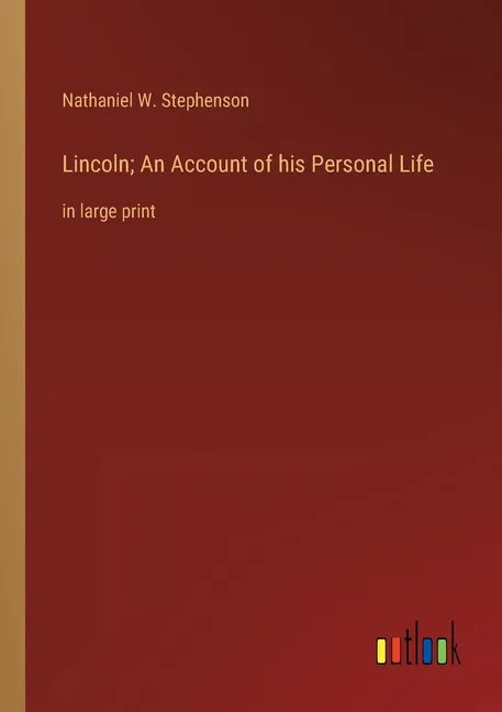 Lincoln; An Account of his Personal Life: in large print - Paperback