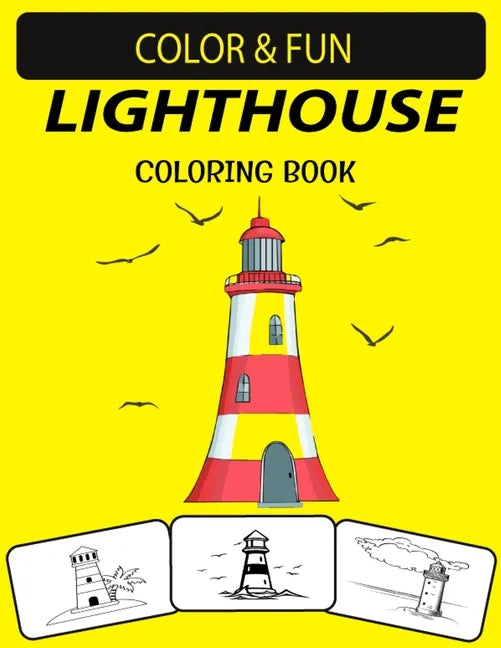 Lighthouse Coloring Book: An Excellent Lighthouse Coloring Book for Toddlers, Preschoolers & Kids - Paperback