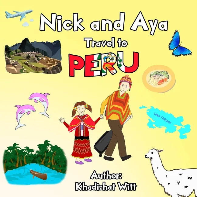 Nick and Aya Travel to Peru - Paperback