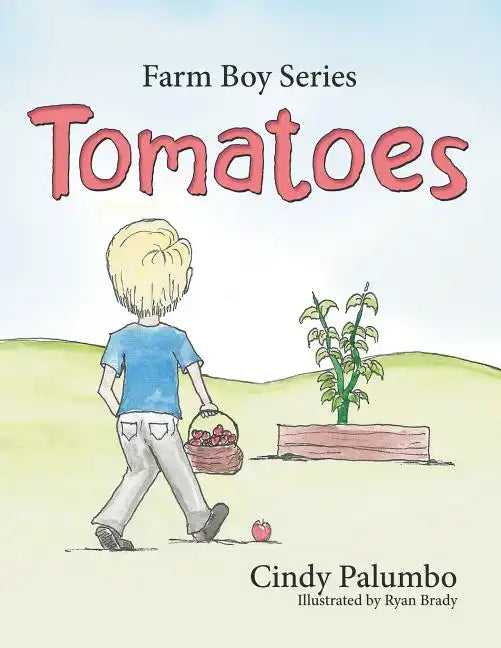 Farm Boy Series: Tomatoes - Paperback