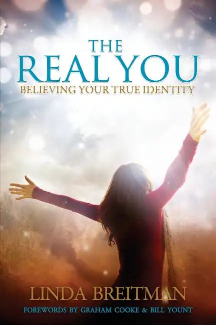 The Real You: Believing Your True Identity - Paperback