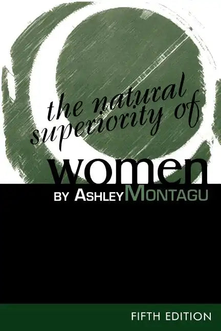 The Natural Superiority of Women - Paperback