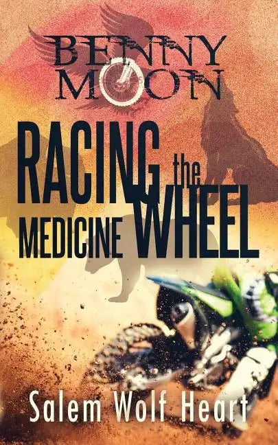 Benny Moon: Racing the Medicine Wheel - Paperback