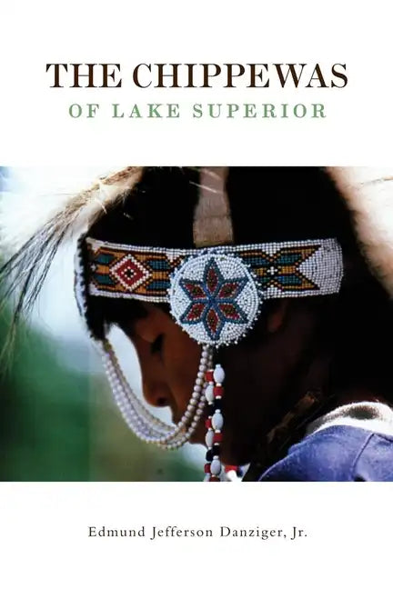 The Chippewas of Lake Superior, Volume 148 - Paperback
