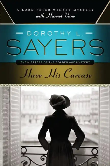 Have His Carcase: A Lord Peter Wimsey Mystery with Harriet Vane - Paperback