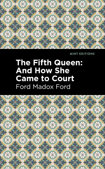 The Fifth Queen: And How She Came to Court - Hardcover