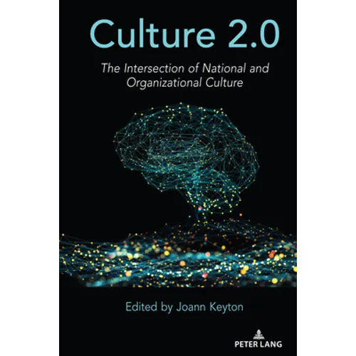 Culture 2.0: The Intersection of National and Organizational Culture - Paperback