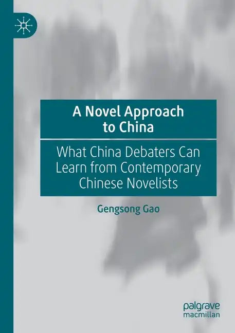 A Novel Approach to China: What China Debaters Can Learn from Contemporary Chinese Novelists - Paperback