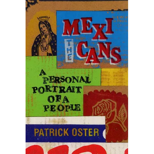 The Mexicans: A Personal Portrait of a People - Paperback