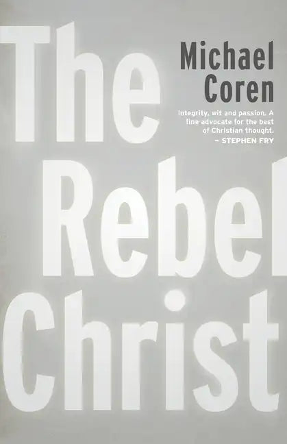The Rebel Christ - Paperback