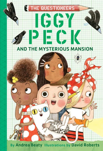 Iggy Peck and the Mysterious Mansion: The Questioneers Book #3 - Hardcover