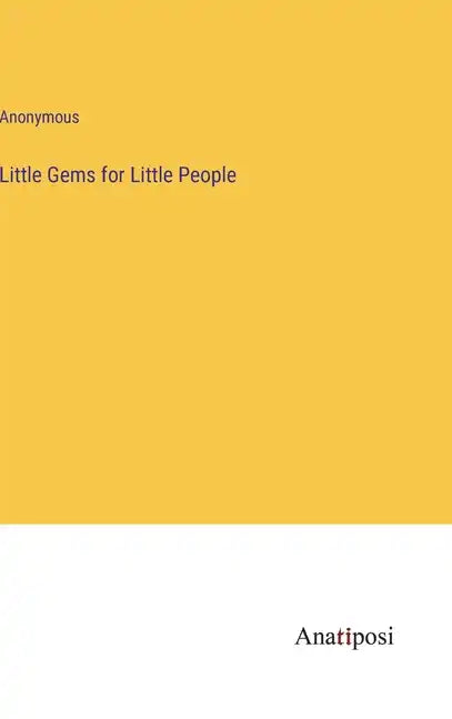 Little Gems for Little People - Hardcover