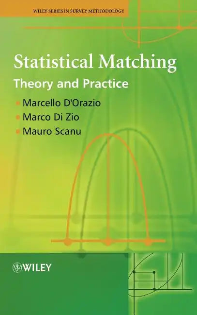 Statistical Matching: Theory and Practice - Hardcover