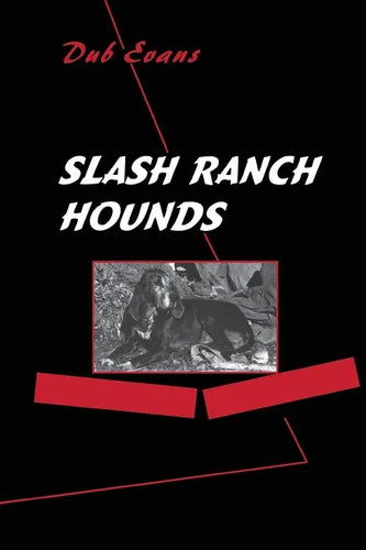 Slash Ranch Hounds - Paperback