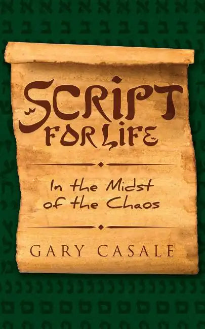 Script for Life: In the Midst of the Chaos - Paperback