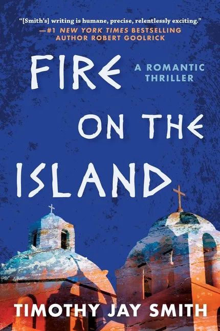 Fire on the Island: A Romantic Thriller - Hardcover
