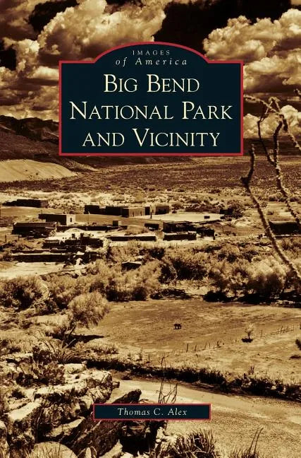 Big Bend National Park and Vicinity - Hardcover