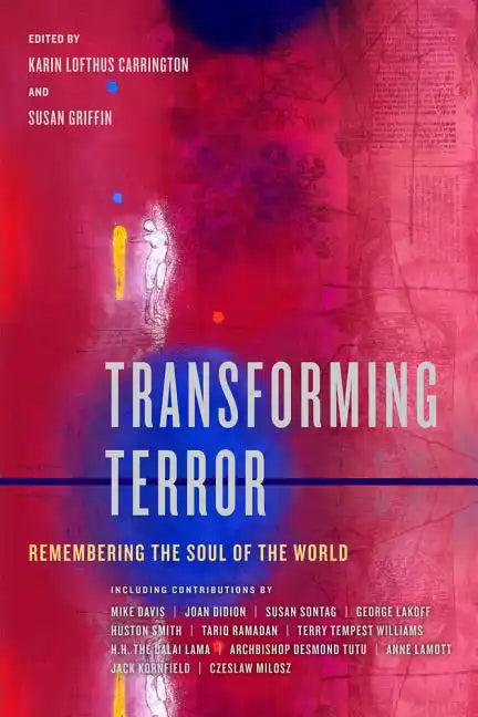 Transforming Terror: Remembering the Soul of the World - Paperback