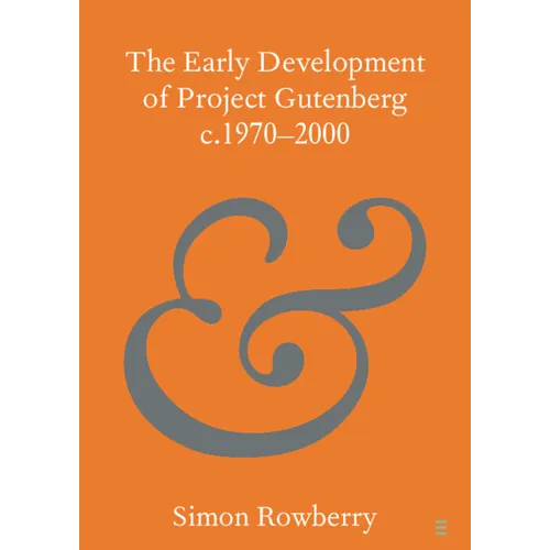 The Early Development of Project Gutenberg C.1970-2000 - Paperback