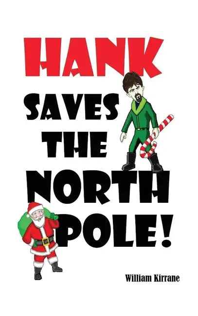 Hank Saves the North Pole - Hardcover