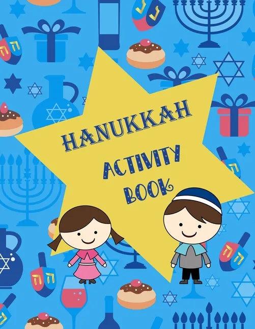 Hanukkah Activity Book: Coloring Pages, Mazes, Word Search, Word Scramble, Connect The Dots - Paperback