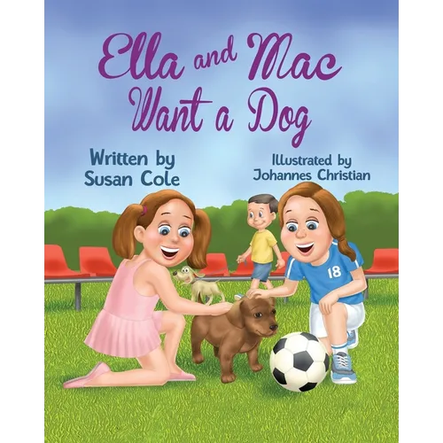 Ella and Mac Want a Dog - Paperback