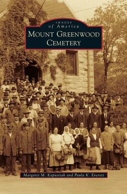 Mount Greenwood Cemetery - Hardcover