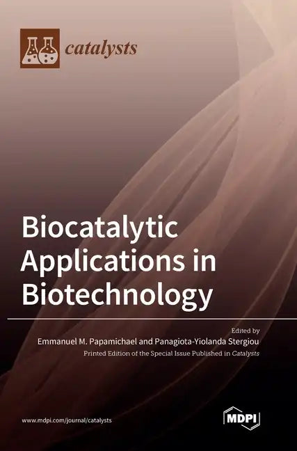 Biocatalytic Applications in Biotechnology - Hardcover