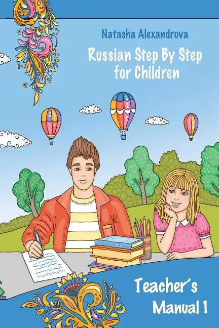 Teacher's Manual 1: Russian Step By Step for Children - Paperback