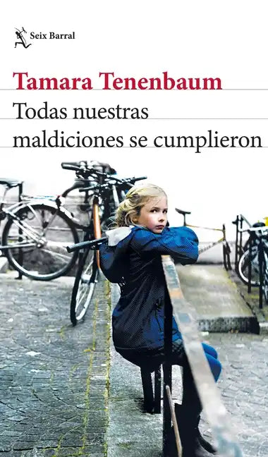 Todas Nuestras Maldiciones Se Cumplieron (Novela) / All Our Curses Came True (a Novel) - Paperback