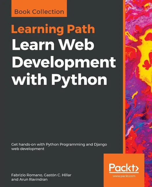 Learn Web Development with Python: Get hands-on with Python Programming and Django web development - Paperback