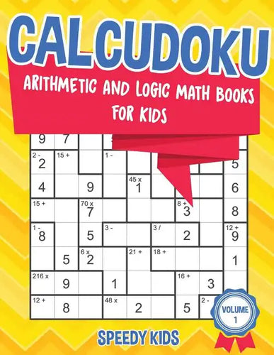 Calcudoku: Arithmetic and Logic Math Books for Kids - Volume 1 - Paperback