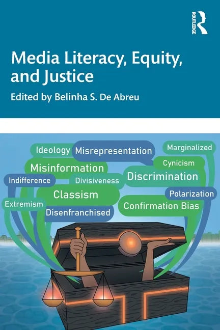 Media Literacy, Equity, and Justice - Paperback