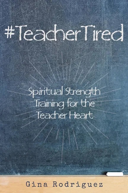 #TeacherTired - Paperback