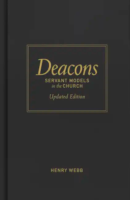 Deacons: Servant Models in the Church - Hardcover